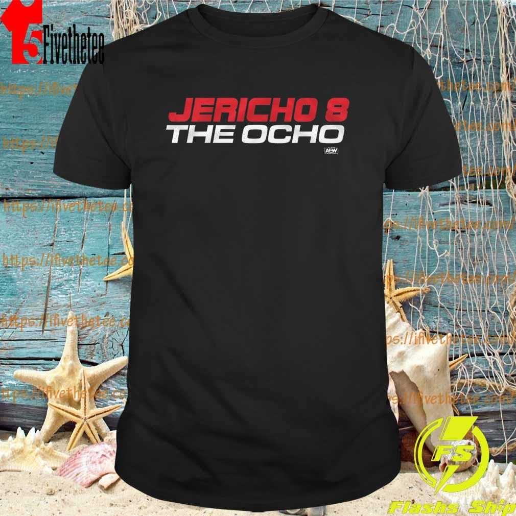 Chris Jericho 8 The Ocho shirt