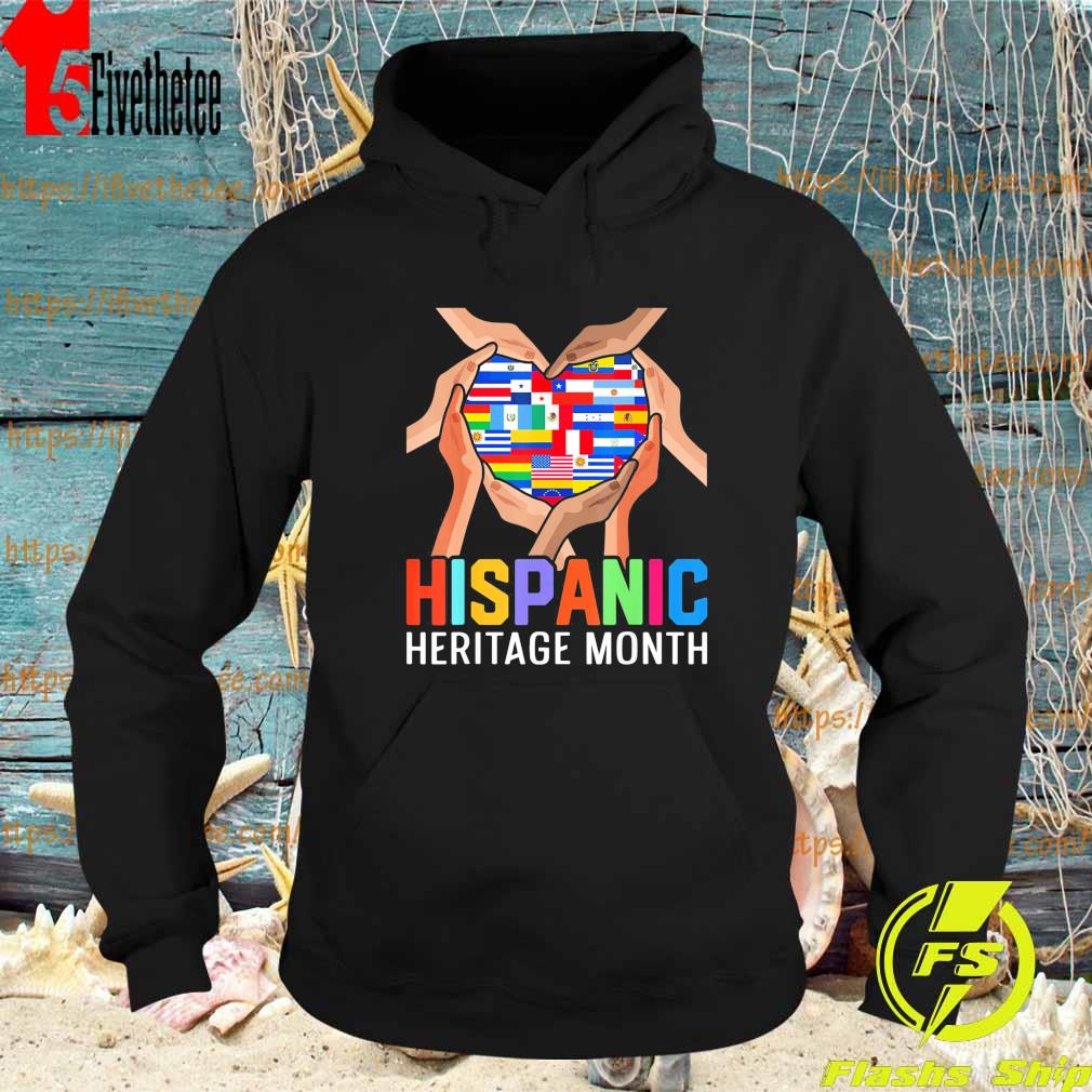 Latin Countries Hands Heart Flags Hispanic Heritage Month T-Shirt Hoodie