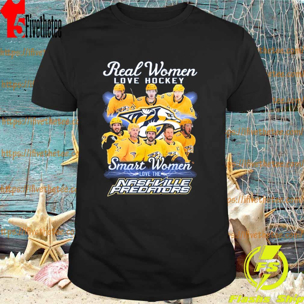 NHL Real Women Love Football Smart Women Love Nashville Predators Shirt