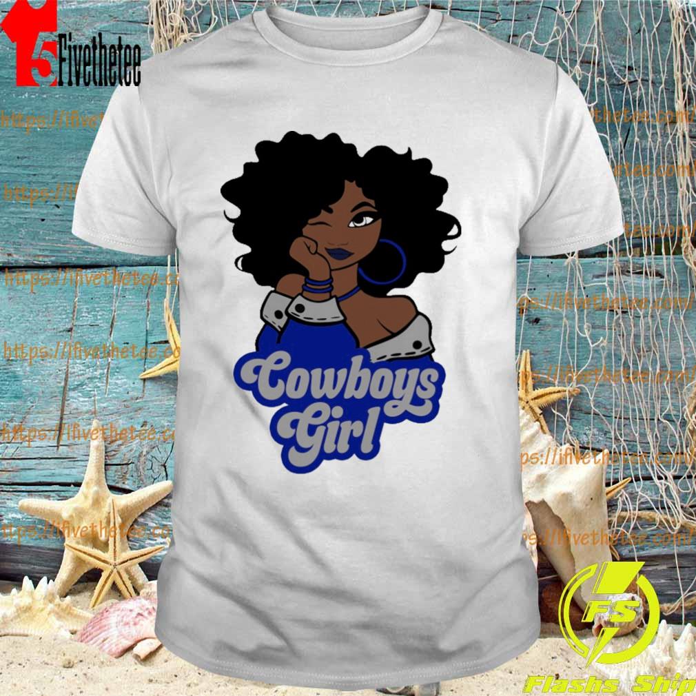 Dallas Cowboys football Black Girl 2022 shirt