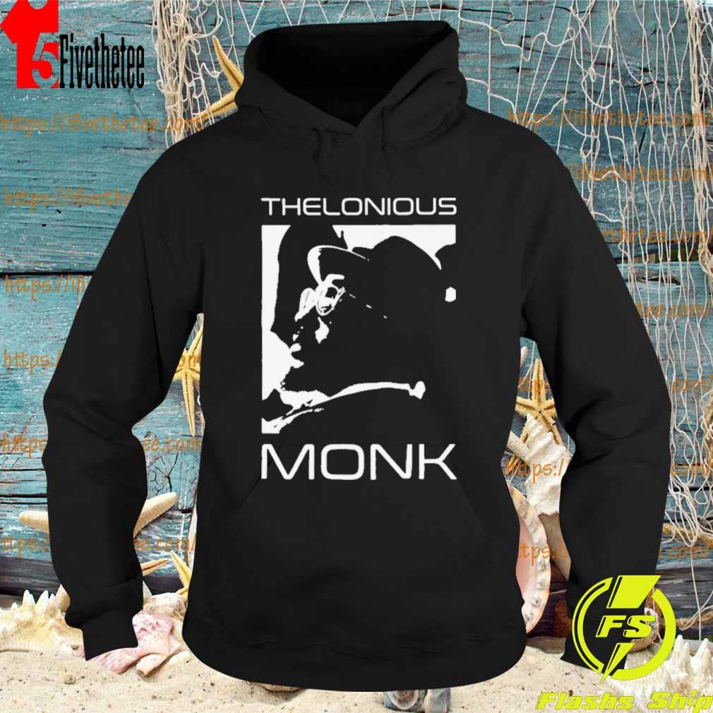 Tribute To Thelonious Monk s Hoodie