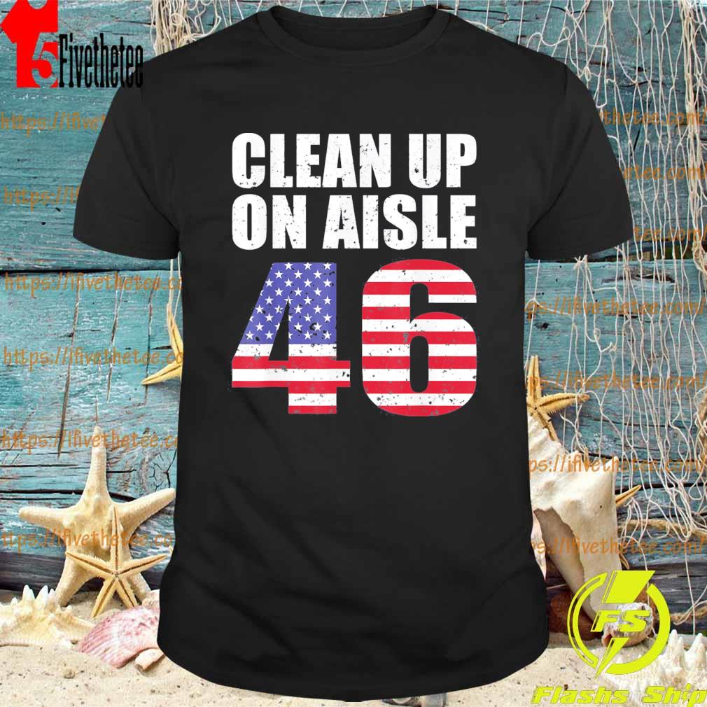 Clean Up On Aisle 46 Impeach Biden 8646 T-Shirt