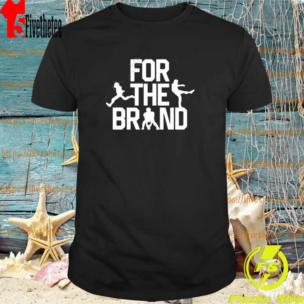 For The Brand Shirt