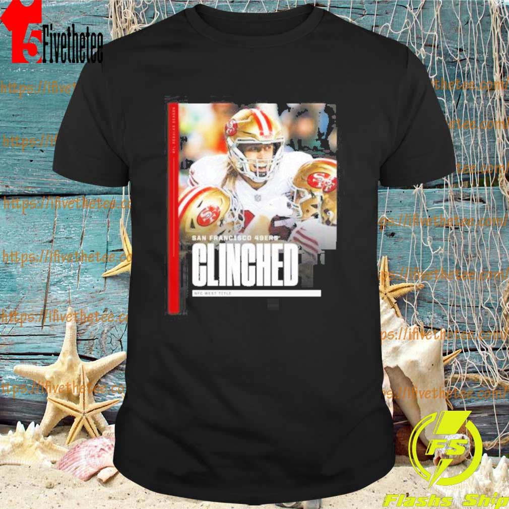 San Francisco 49Ers Clinched 2022 Nfc West Title Champions Shirt