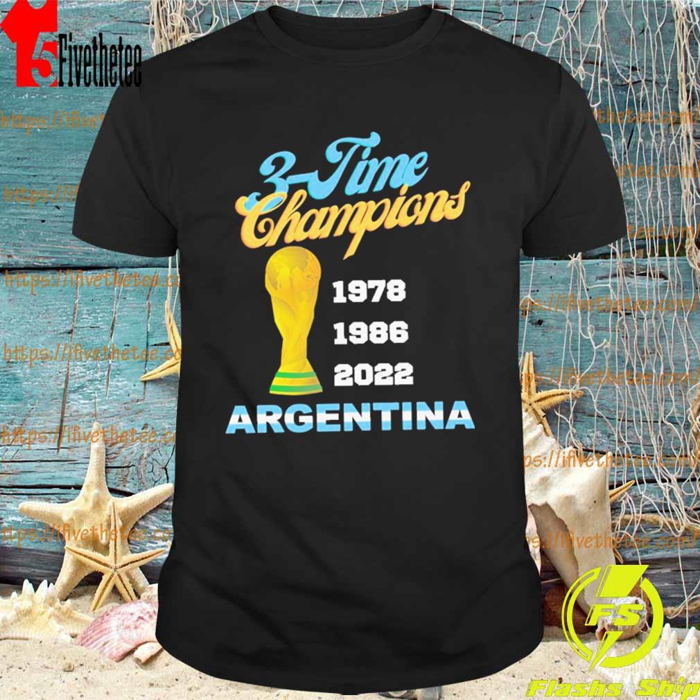 Three Time Champions 1978 1986 2022 Argentina Team World Cup Qatar Campeones T-Shirt