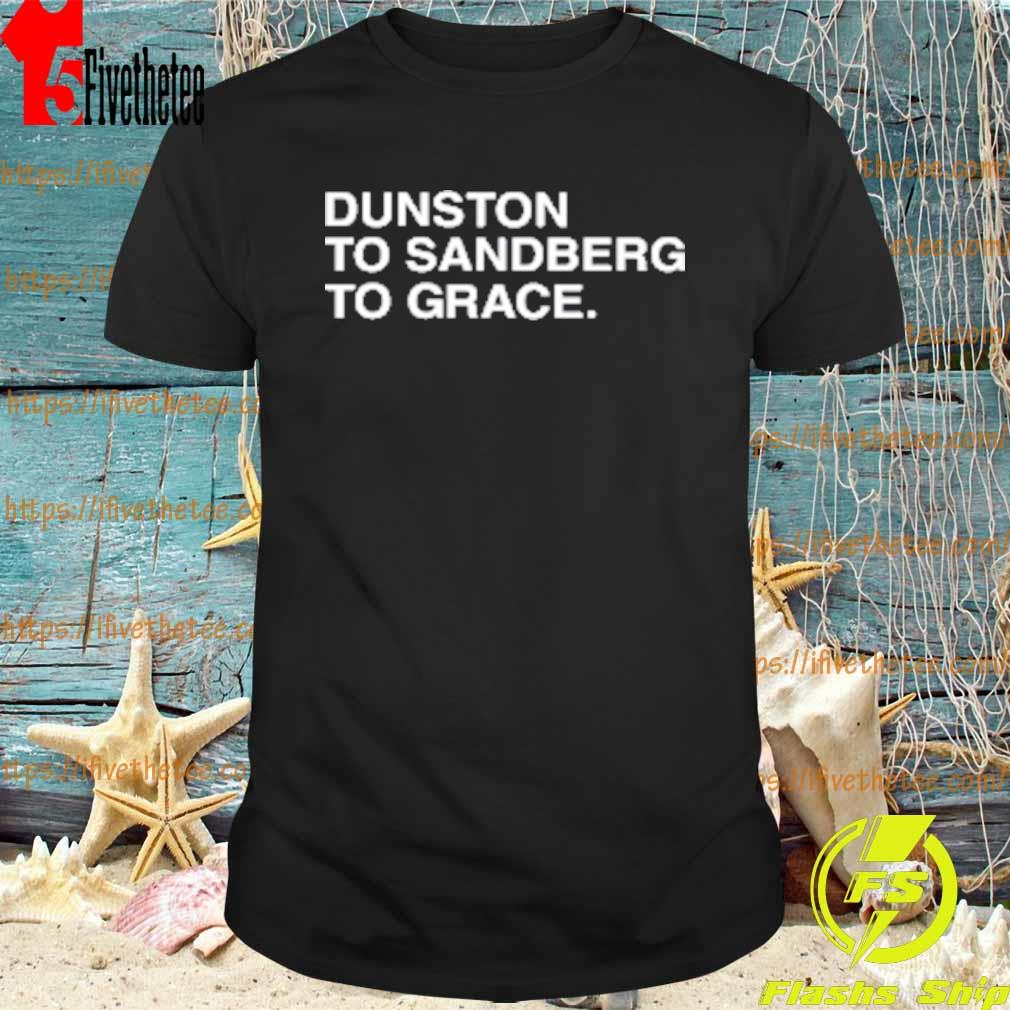 Dunston To Sandberg To Grace Logo T-Shirt