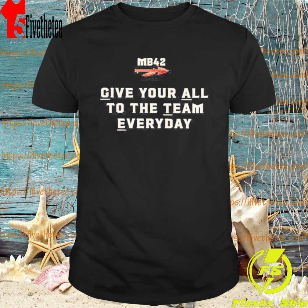 Give Your All To The Team Everyday Florida State Seminoles T-shirt
