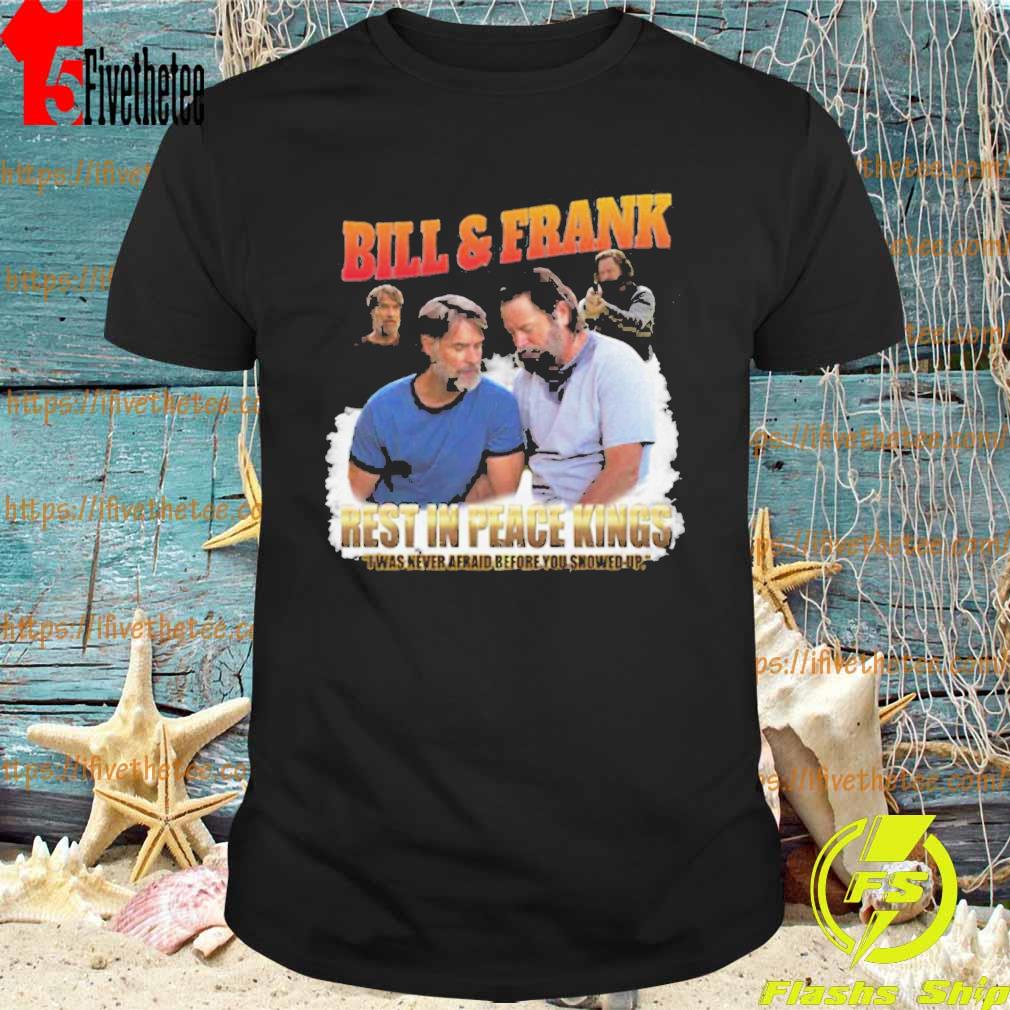 Bill And Frank Rwst In Peace Kings T-shirt