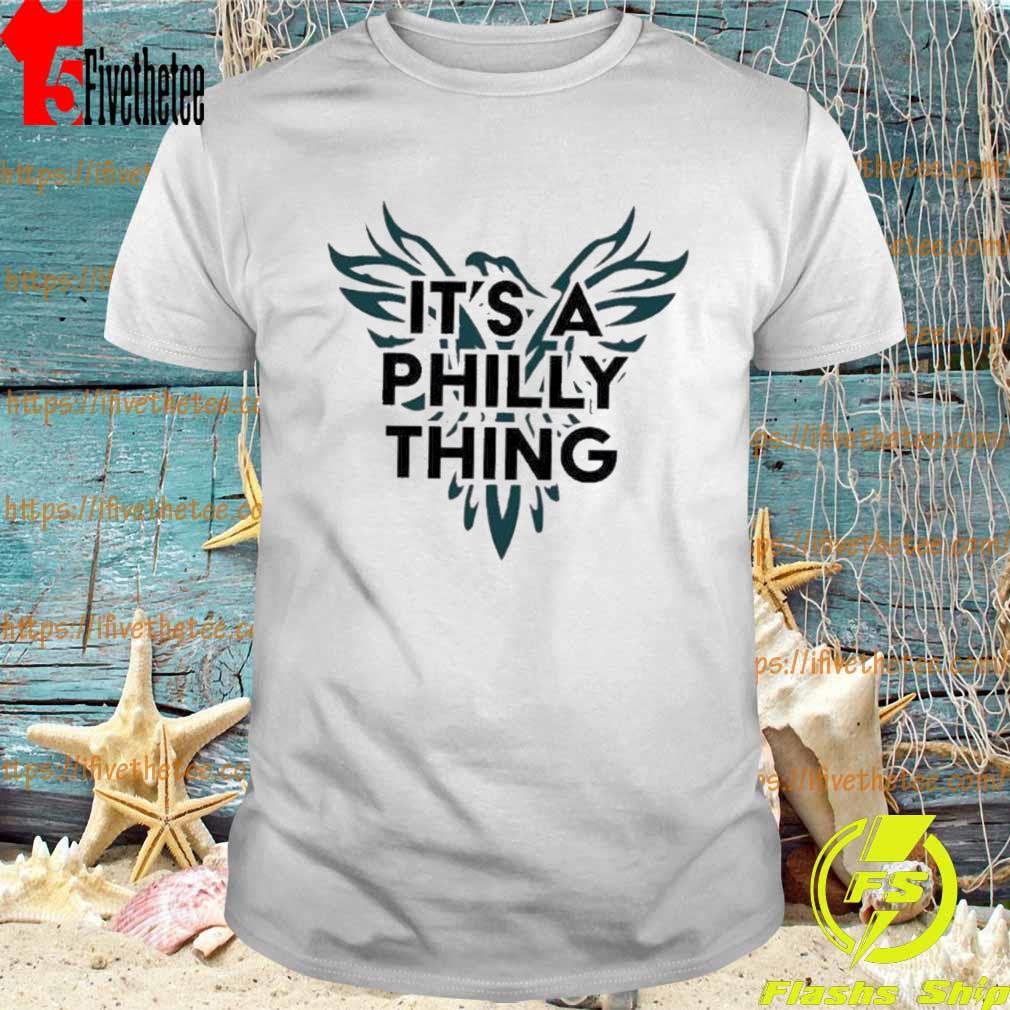 It’s A Philly Thing Eagles Go Birds T-Shirt